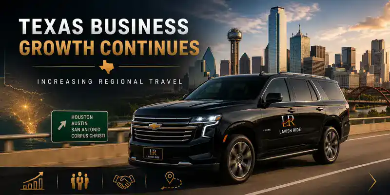 Chevrolet Tahoe executive transportation service highlighting Texas business growth and increasing regional travel between Houston, Austin, San Antonio, and Corpus Christi with Lavish Ride branding and luxury intercity chauffeur travel.